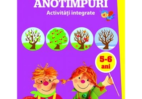 Ma joc si invat. Anotimpuri. Activitati integrate 5-6 ani