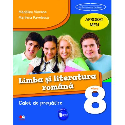 Limba si literatura romana Caiet de pregatire pentru Clasa a 8-a - Marilena Pavelescu