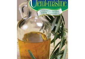 Uleiul de masline. Un aliment esential pentru sanatatea ta - Michel Montignac