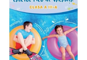 Caietul meu de vacanta. Clasa a III-a