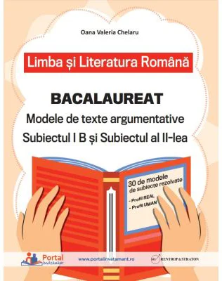 Bacalaureat. Limba si literatura romana Subiectul 1 si 2 - Oana Valeria Chelaru