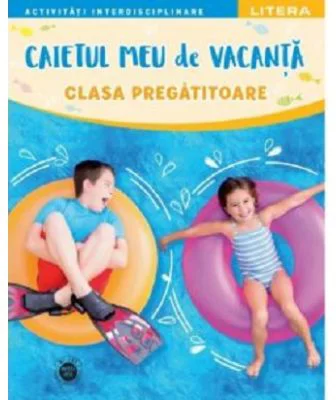 Caietul meu de vacanta. Clasa pregatitoare