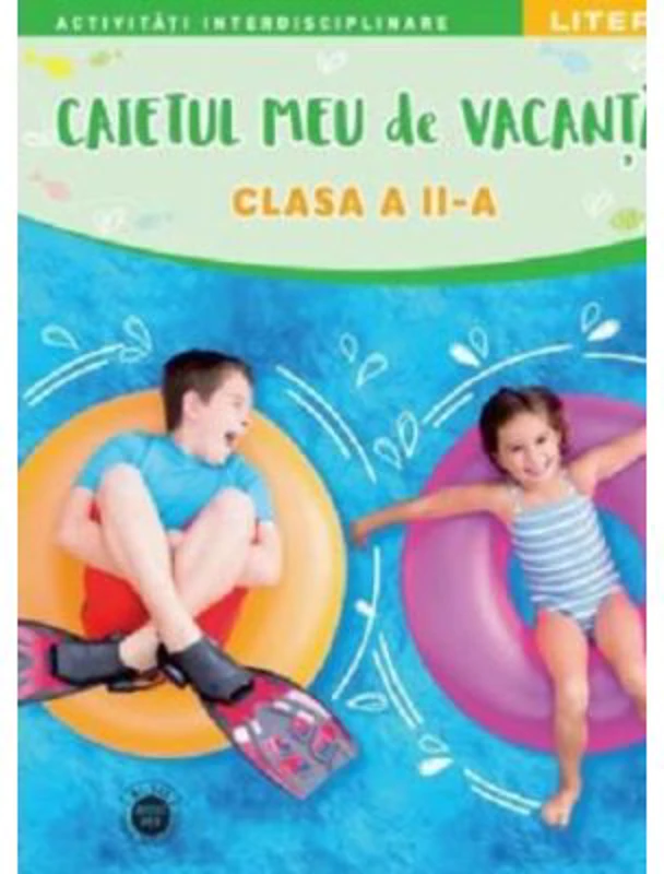 Caietul meu de vacanta. Clasa a 2-a