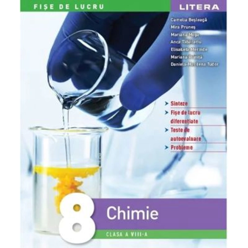 Chimie. Fise de lucru. Clasa a 8-a - Camelia Besleaga
