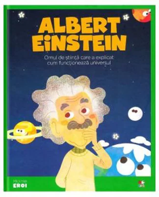 Micii mei eroi. Albert Einstein - Javier Alonso Lopez