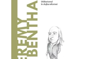 Volumul 69. Descopera Filosofia. Jeremy Bentham - Didier Contadini