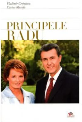 Principele Radu - Vladimir Cretulescu, Corina Murafa