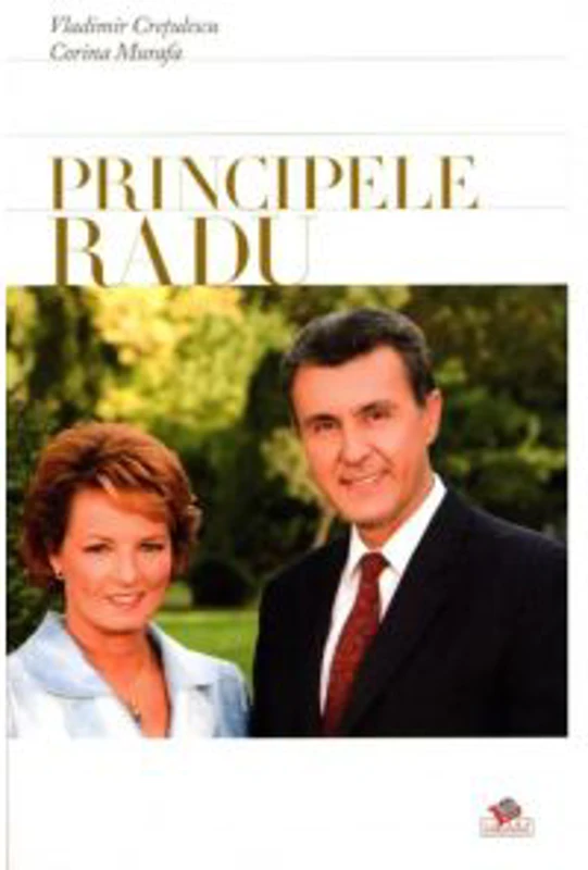 Principele Radu - Vladimir Cretulescu, Corina Murafa