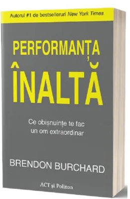 Performanta inalta. Ce obisnuinte te fac un om extraordinar