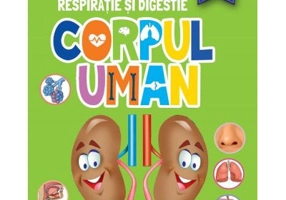 Corpul uman. Respiratie si digestie