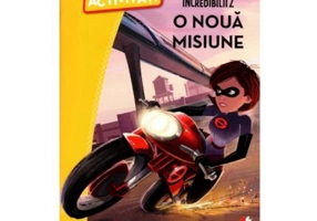 Disney Pixar. Incredibilii 2. Jocuri si activitati. O noua misiune