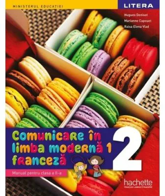 Comunicare in limba moderna 1. Franceza. Manual. Clasa a 2-a