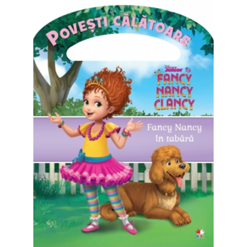 Disney. Fancy Nancy in tabara. Povesti calatoare