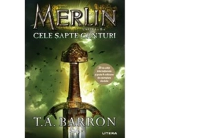 Merlin. Cele sapte canturi. Cartea a II-a - T. A. Barron