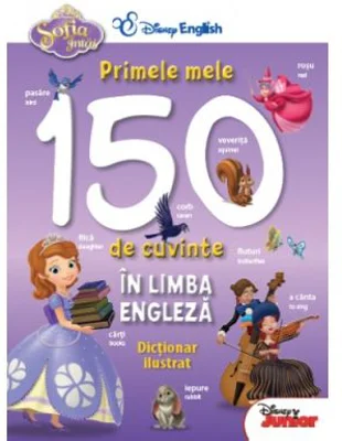 Sofia Intai. Primele mele 150 de cuvinte in limba engleza - Disney