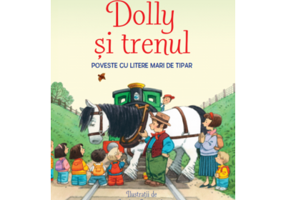 Povesti de la ferma. Dolly si trenul. Citesc cu ajutor (Nivelul 1)
