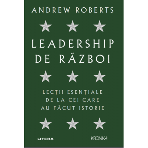 Leadership de razboi - Andrew Roberts