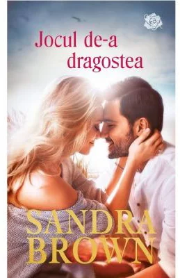 Jocul de-a dragostea - Sandra Brown