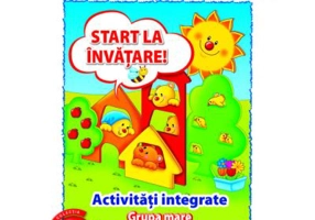 Imi place la gradinita. Start la invatare. Activitati integrate. Grupa mare