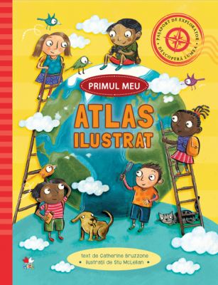 Primul meu atlas ilustrat - Catherine Bruzzone