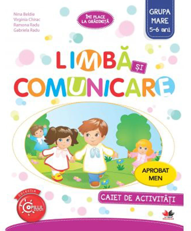 Imi place la gradinita. Limba si comunicare. Caiet de activitati. Grupa mare 5-6 ani - Nina Beldie