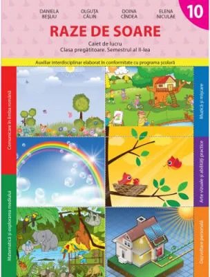 Raze de soare. Caiet de lucru. Clasa pregatitoare. Semestrul 2 - Daniela Besliu