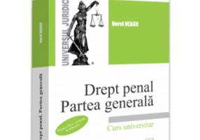 Drept penal. Partea generala. Editia a 3-a, revazuta si adaugita - Norel Neagu