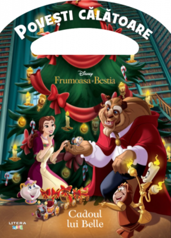 Disney. Frumoasa si bestia. Cadoul lui Belle. Povesti calatoare