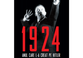 1924. Anul care l-a creat pe Hitler