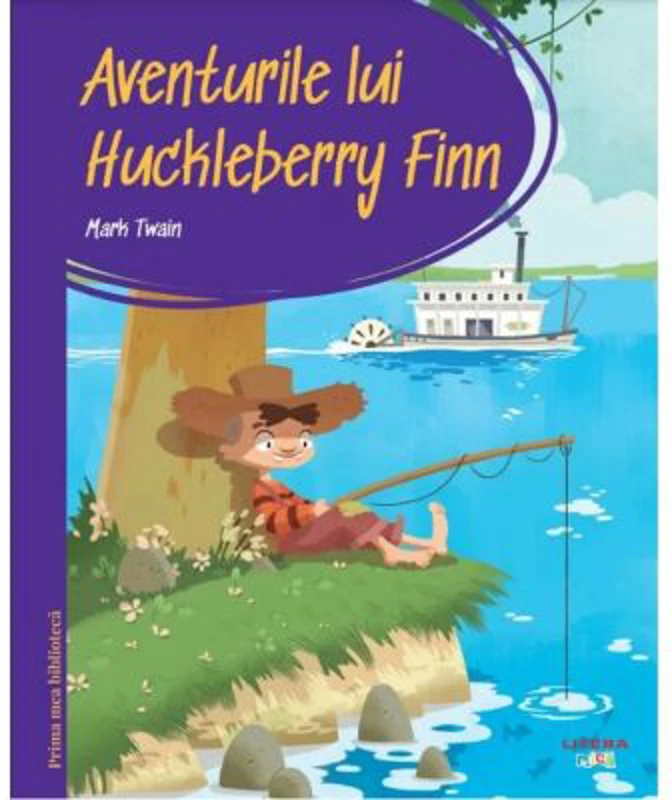 Prima mea biblioteca. Aventurile lui Huckleberry Finn (vol. 16) - Mark Twain