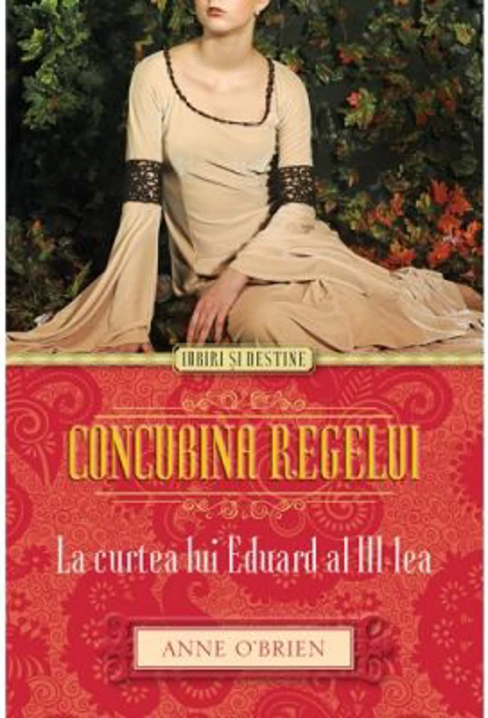 Concubina regelui. La Curtea lui Eduard al III-lea
