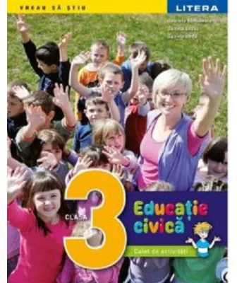 Educatie civica. Caiet de activitati. Clasa a 3-a - Gabriela Barbulescu