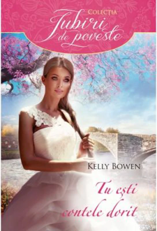 Tu esti contele dorit - Kelly Bowen