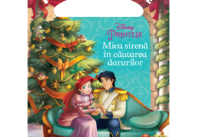 Disney. Printese. Mica sirena in cautarea darurilor. Povesti calatoare