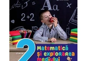 Matematica si explorarea mediului. Caiet de activitati. Clasa a 2-a - Ana Maria Canavoiu
