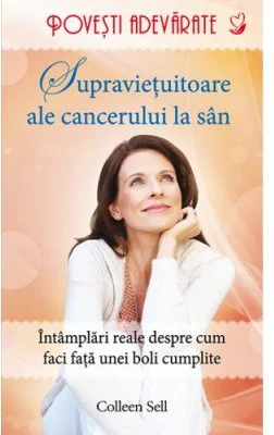 Supravietuitoare ale cancerului la san - Colleen Sell