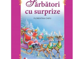 Sarbatori cu surprize - Florentina Chifu