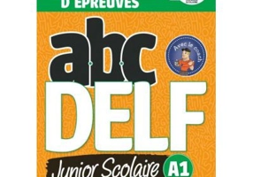 ABC DELF Junior scolaire - Niveau A1 - Livre + DVD + Livre-web - Conforme au nouveau format d'épreuves