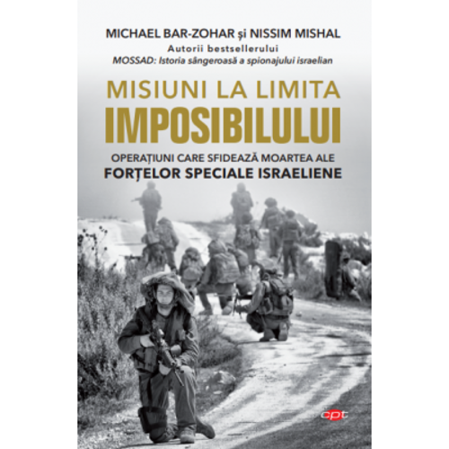 Misiuni la limita imposibilului - Michael Bar-Zohar, Nissim Mishal