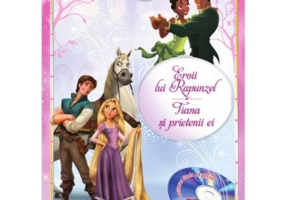 Eroii lui Rapunzel. Tiana si prietenii ei (Carte + CD audio) - Disney