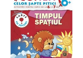 Timpul. Spatiul (6-7 ani). Scoala celor sapte pitici