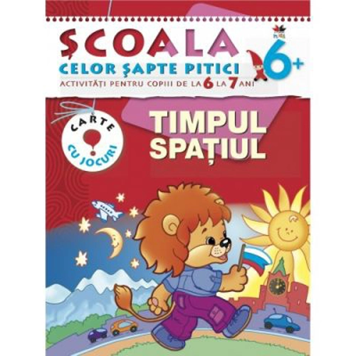 Timpul. Spatiul (6-7 ani). Scoala celor sapte pitici
