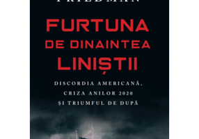 Furtuna de dinaintea linistii - George Friedman