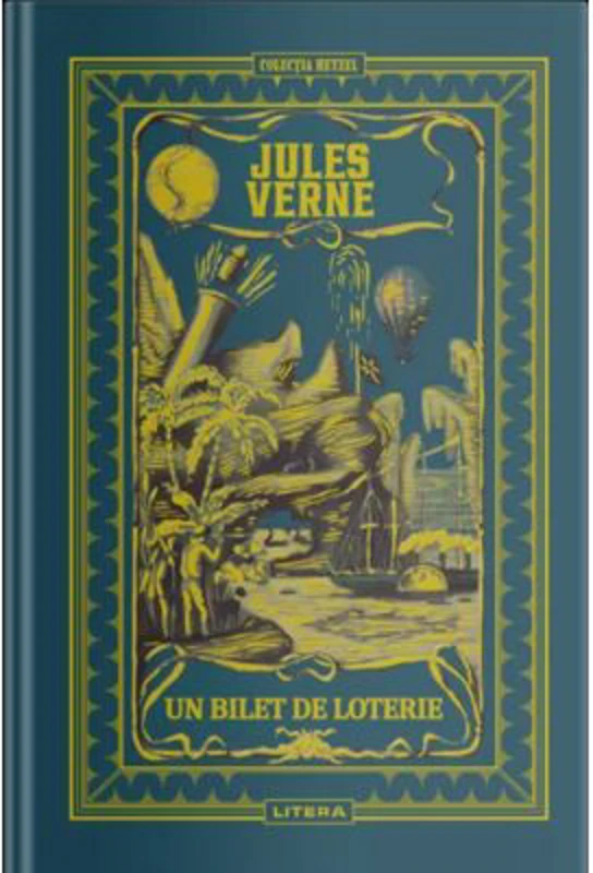 Volumul 37. Jules Verne. Un bilet de loterie