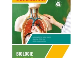 Bacalaureat. Biologie. Clasele a 11-a si a 12-a - Alexandrina-Dana Grasu