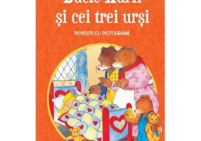 Bucle Aurii si cei trei ursi. Poveste cu pictograme. Citesc cu ajutor (Nivelul 1)