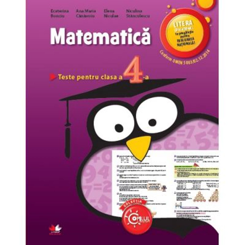 Matematica. Teste pentru clasa a 4-a - Ecaterina Bonciu