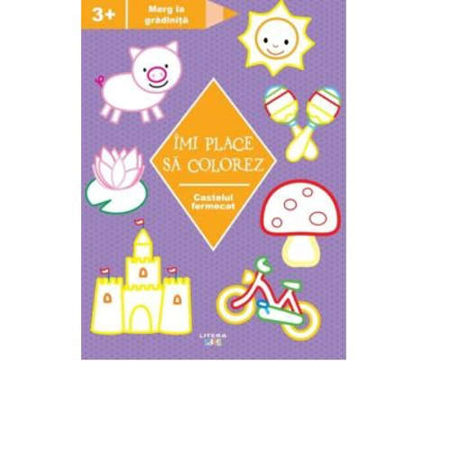 Imi place sa colorez. Castelul fermecat (4+)