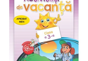 Activitati de vacanta. Clasa a III-a - Marilena Calin, Nicoleta Nedelescu, Elvira Toma, Petrita Vlaicu