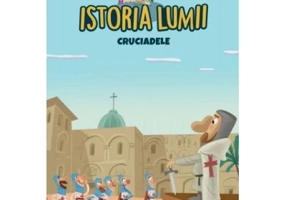 Volumul 18. Istoria lumii. Cruciadele